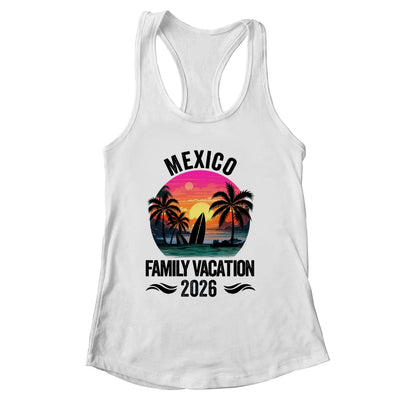 Mexico Family Vacation 2026 Matching Outfits Beach Summer Shirt & Tank Top | siriusteestore