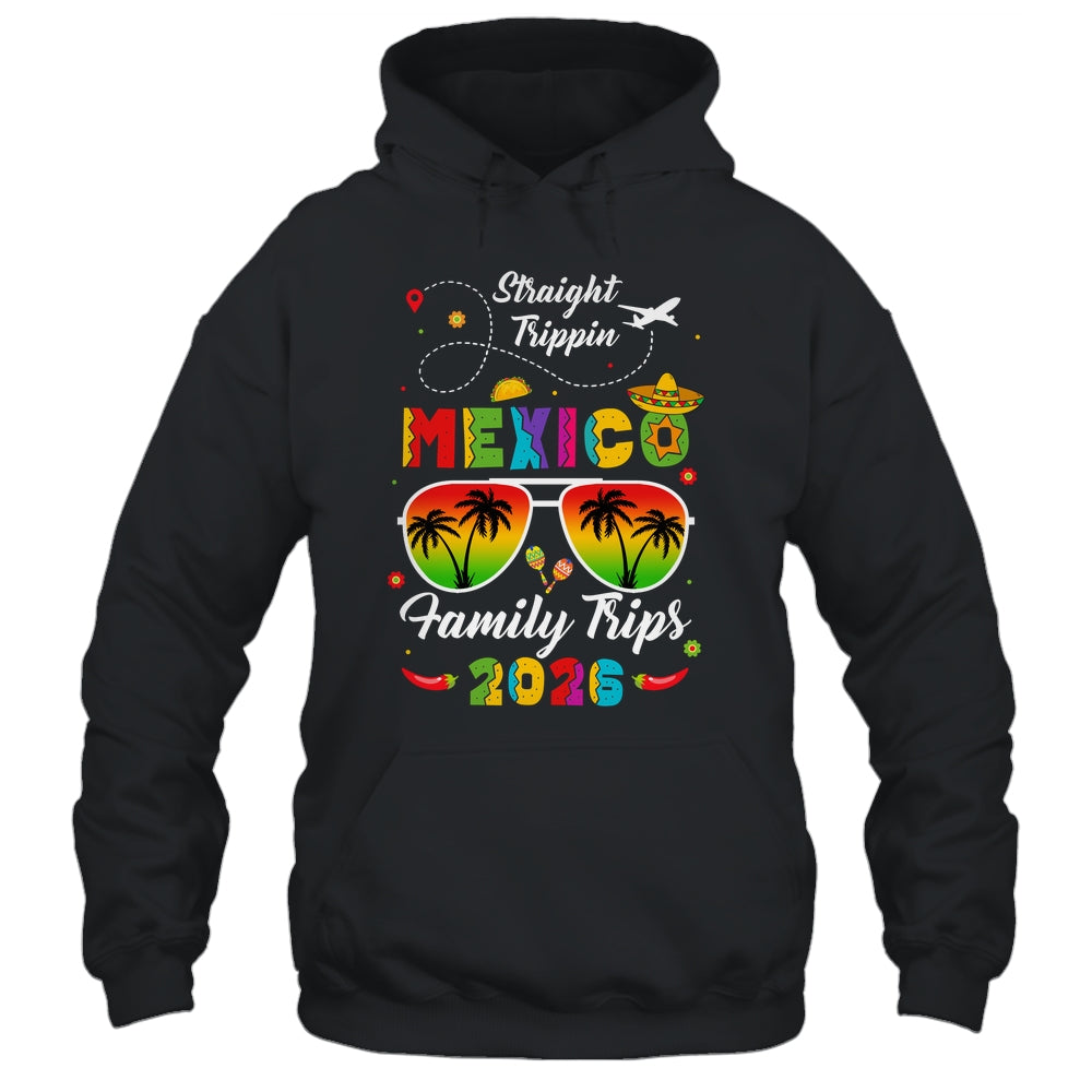 Mexico Family Vacation Cancun 2026 Straight Trippin Shirt & Tank Top | siriusteestore