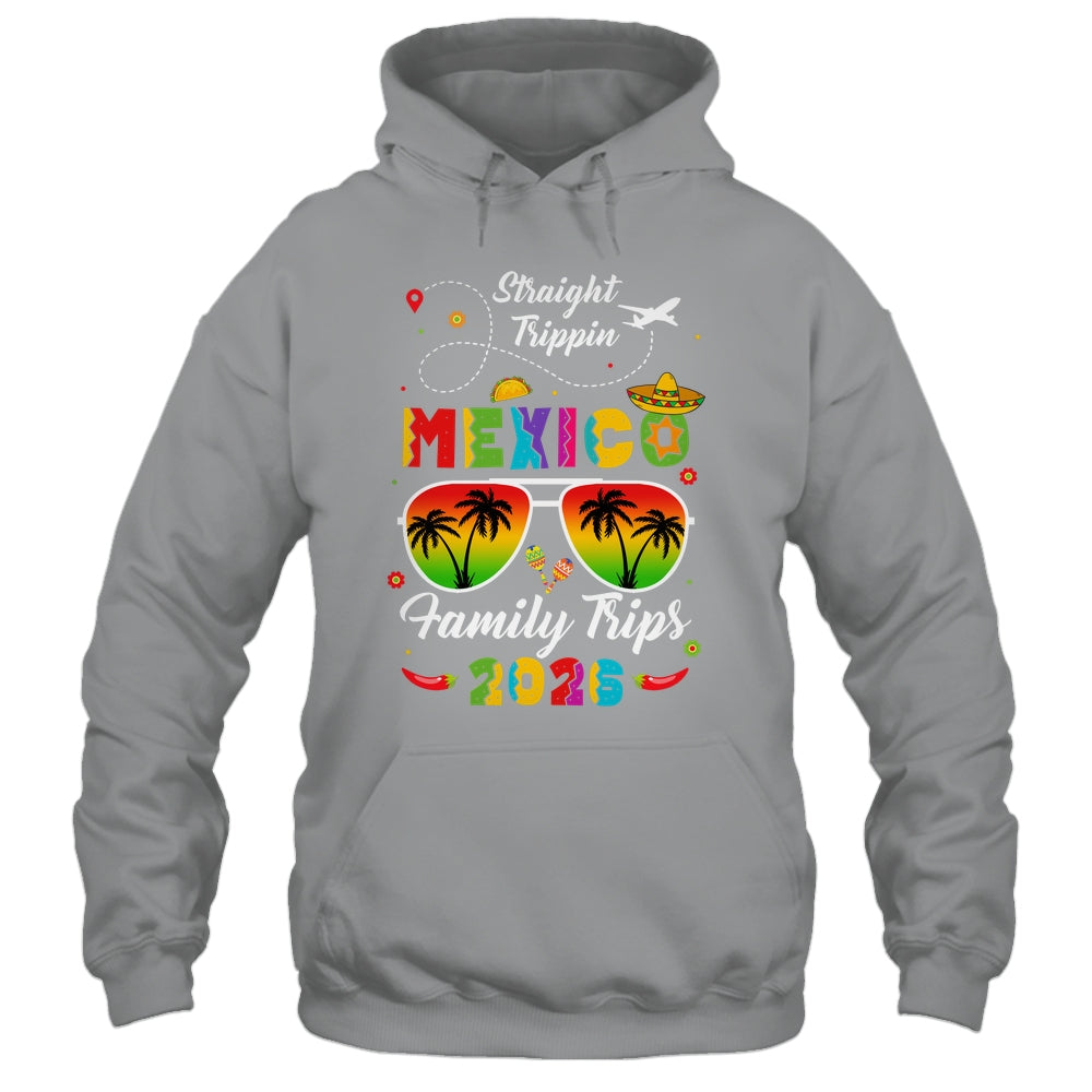 Mexico Family Vacation Cancun 2026 Straight Trippin Shirt & Tank Top | siriusteestore