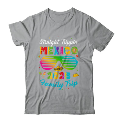Mexico Family Vacation Trip 2025 Straight Trippin Shirt & Tank Top | siriusteestore