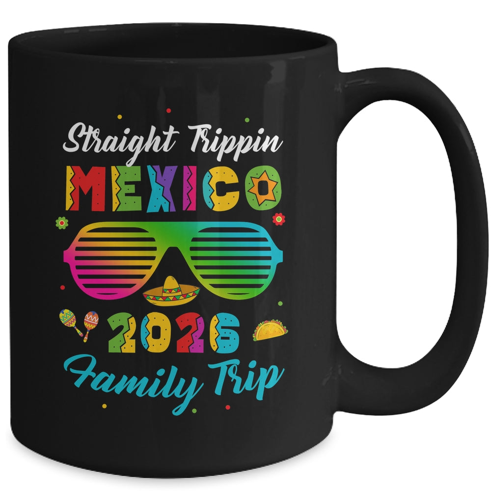Mexico Family Vacation Trip 2026 Straight Trippin Mug | siriusteestore