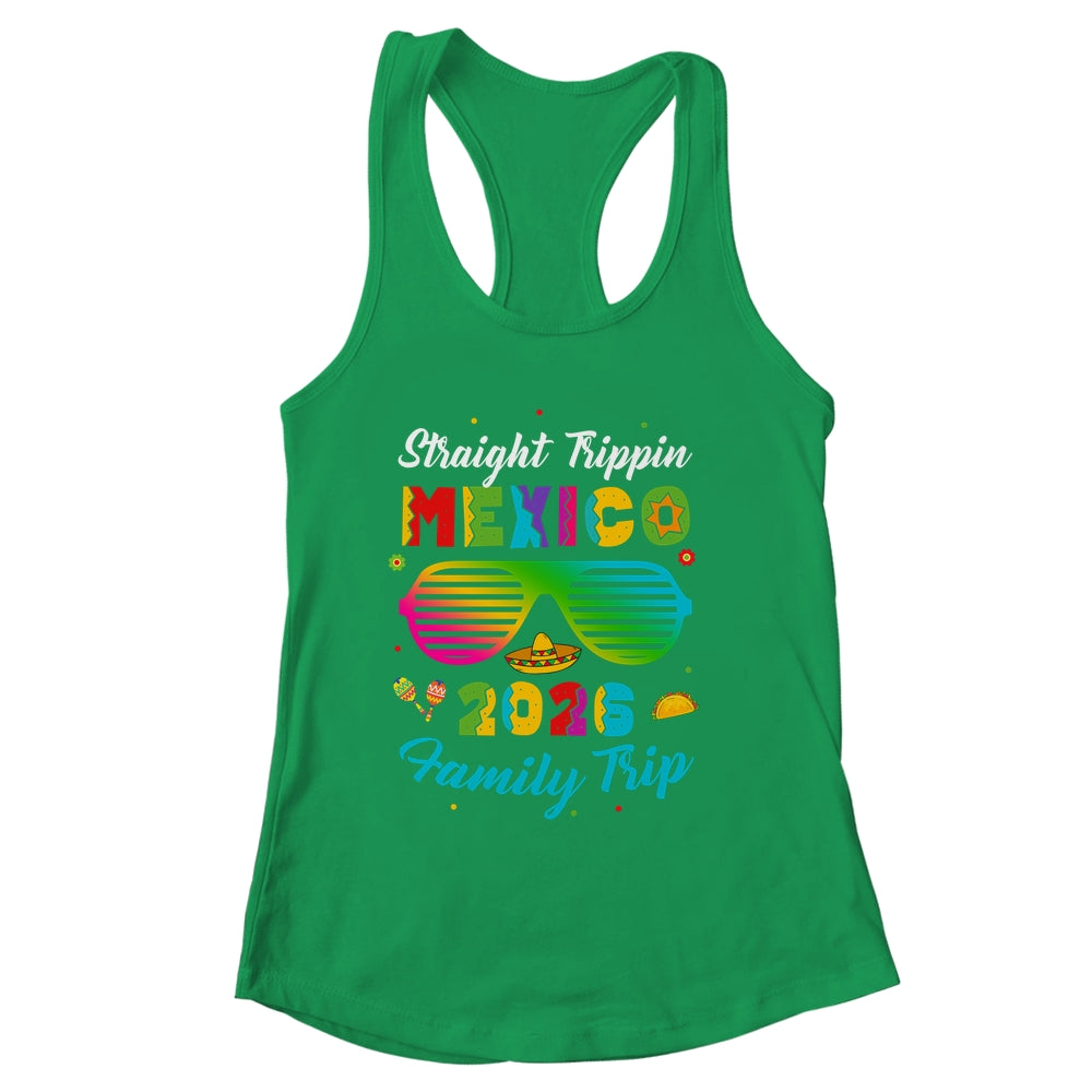 Mexico Family Vacation Trip 2026 Straight Trippin Shirt & Tank Top | siriusteestore