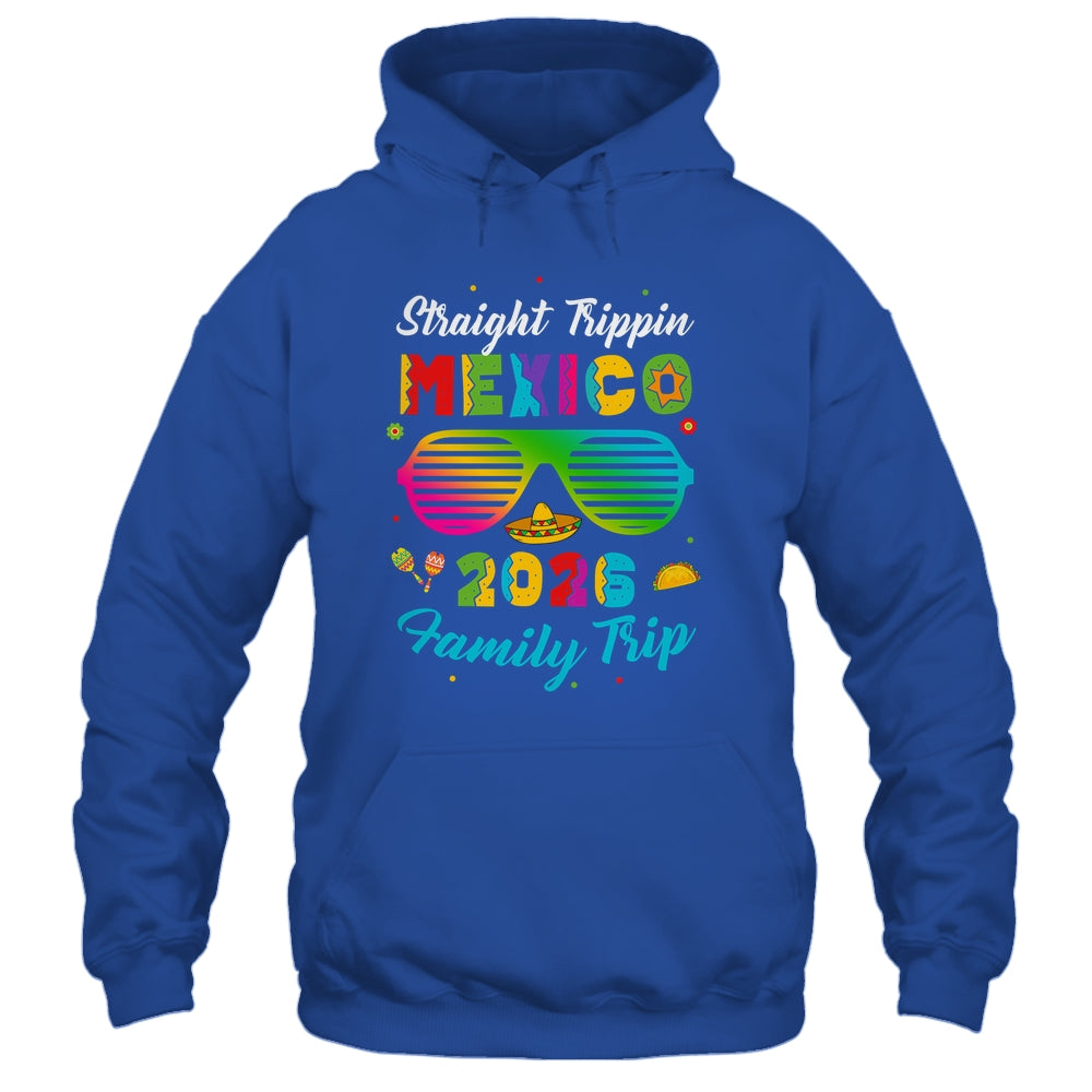Mexico Family Vacation Trip 2026 Straight Trippin Shirt & Tank Top | siriusteestore