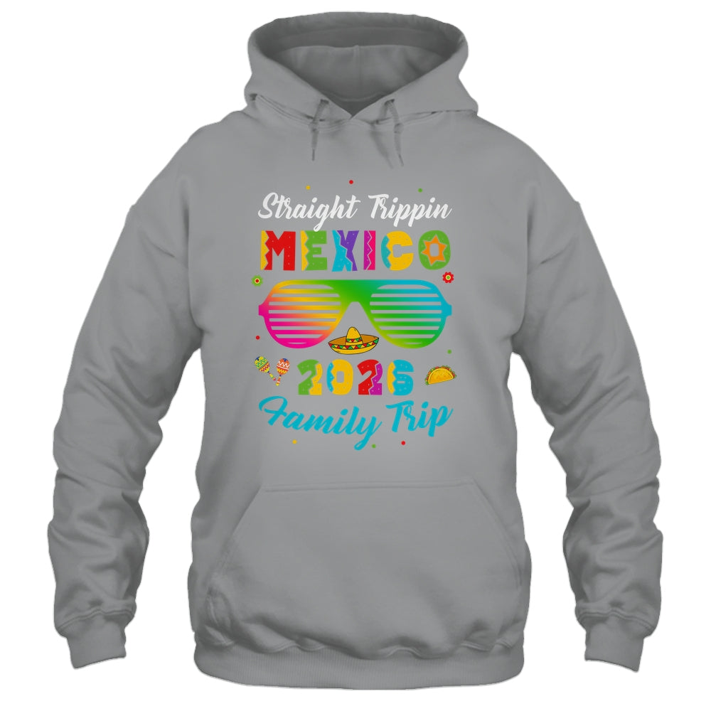 Mexico Family Vacation Trip 2026 Straight Trippin Shirt & Tank Top | siriusteestore