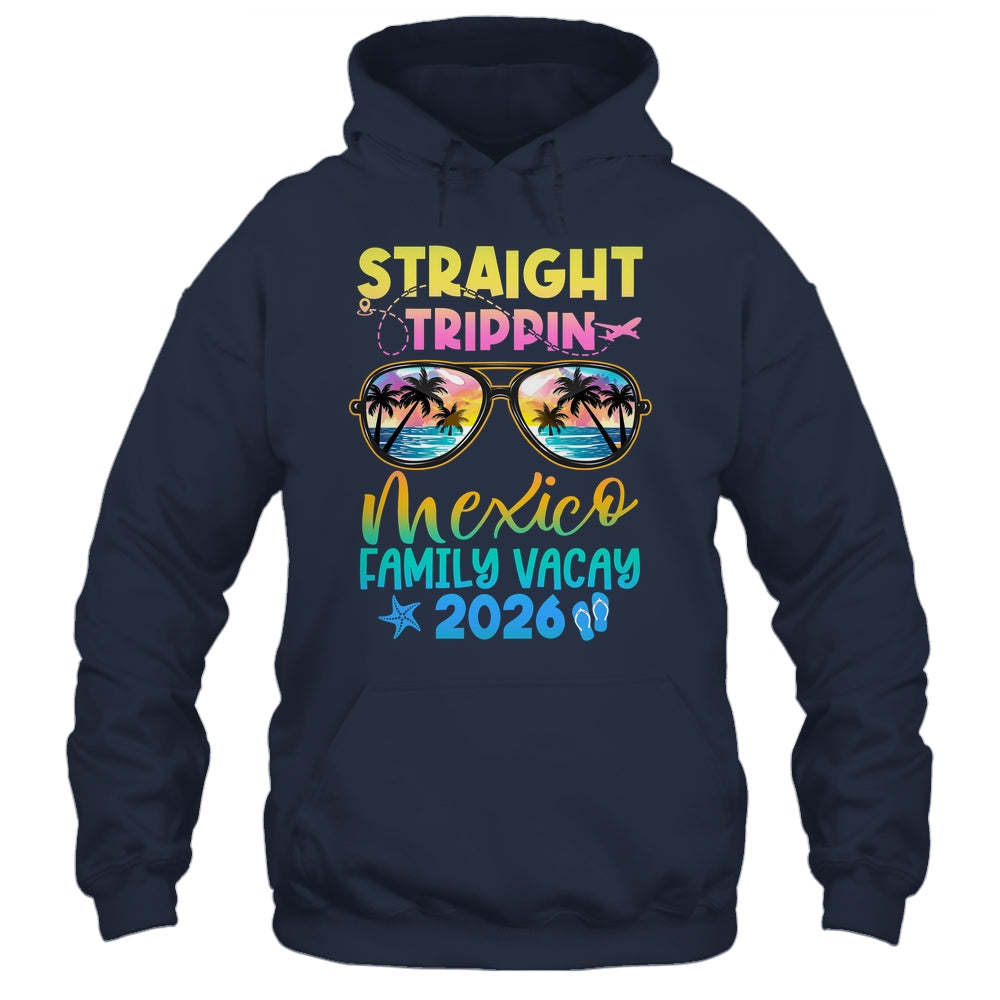 Mexico Family Vacay Vacation 2026 Straight Trippin Shirt & Tank Top | siriusteestore