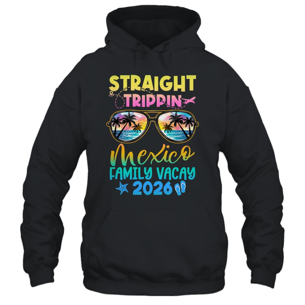Mexico Family Vacay Vacation 2026 Straight Trippin Shirt & Tank Top | siriusteestore