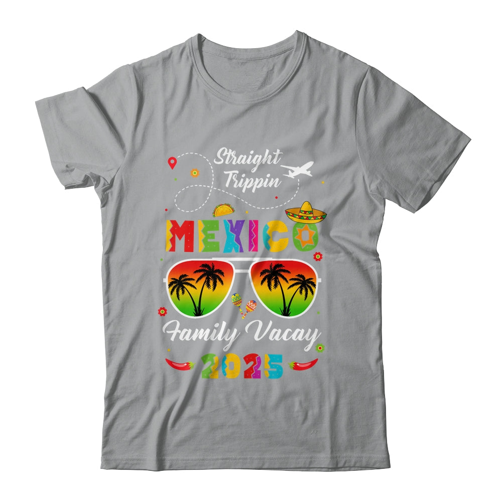 Mexico Family Vacay Vacation Cancun 2025 Straight Trippin Shirt & Tank Top | siriusteestore
