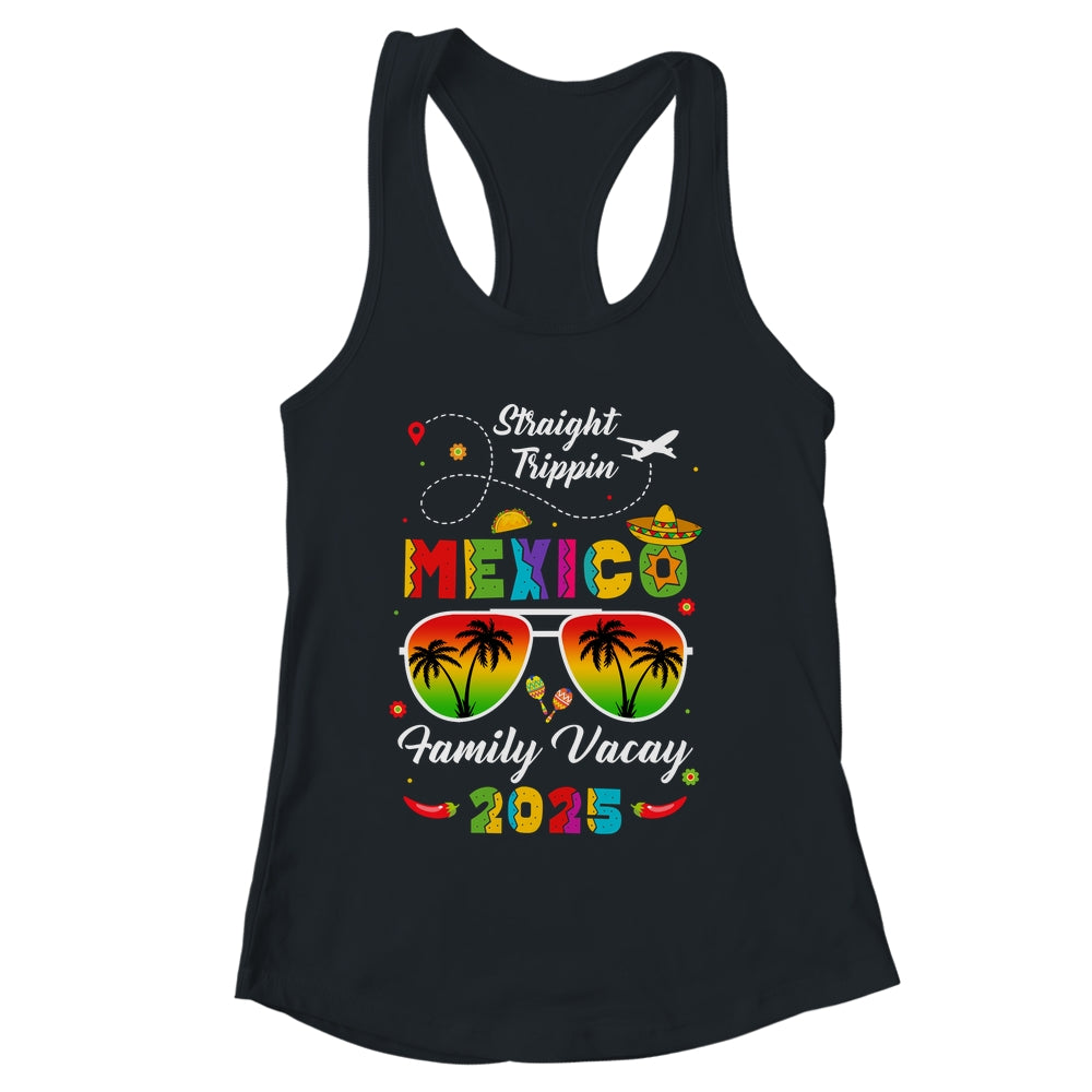 Mexico Family Vacay Vacation Cancun 2025 Straight Trippin Shirt & Tank Top | siriusteestore