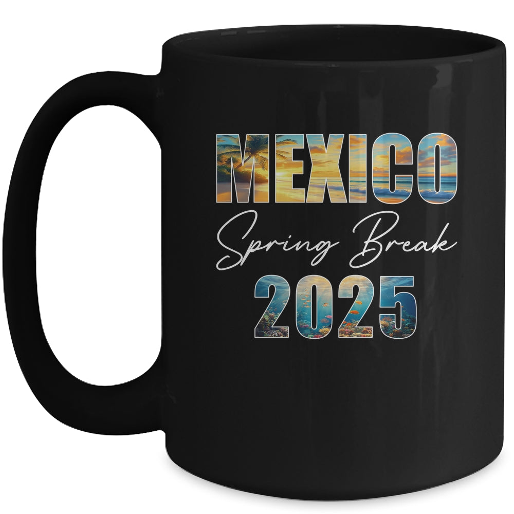Mexico Spring Break 2025 Summer Vacation Beach Mug | siriusteestore
