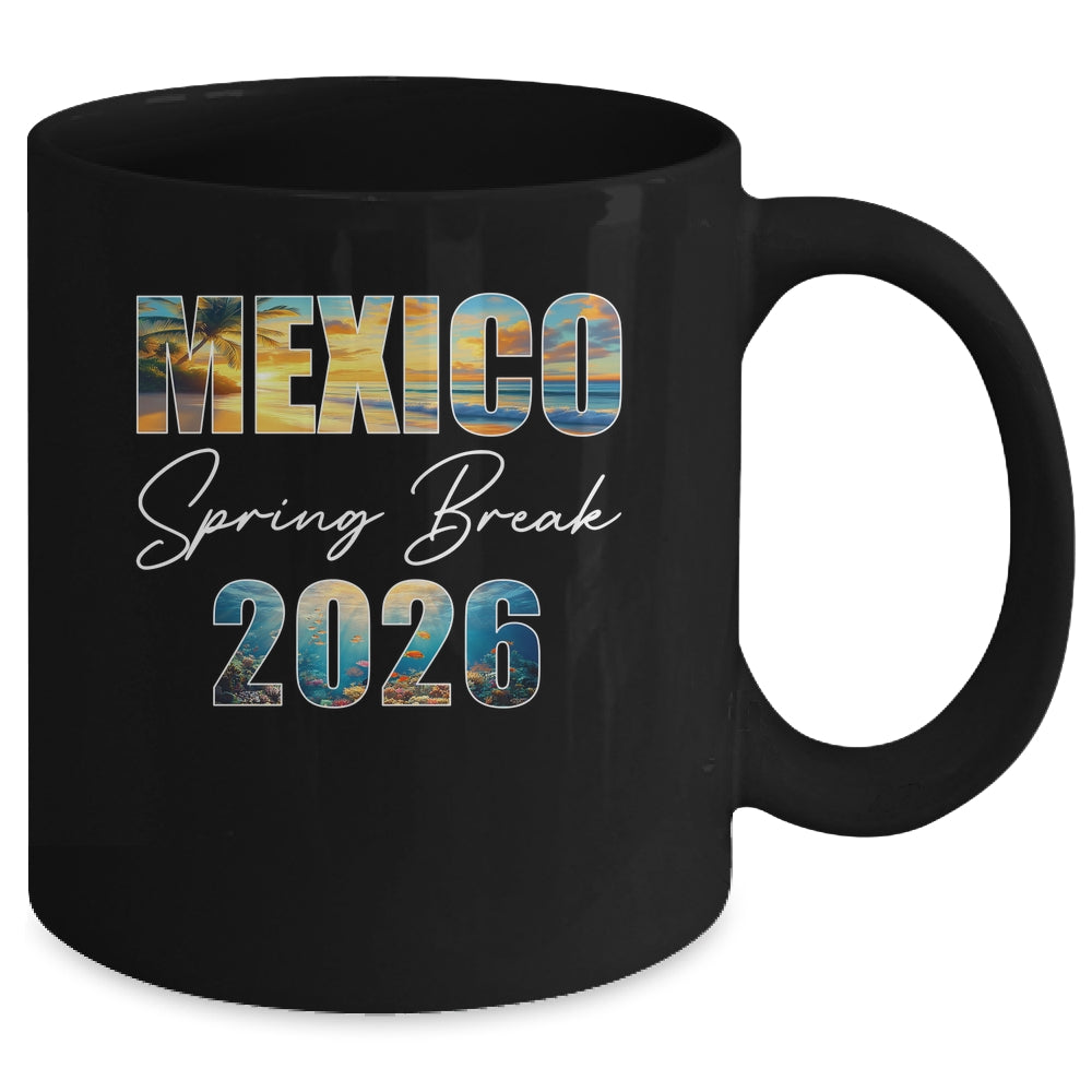 Mexico Spring Break 2026 Summer Vacation Beach Mug | siriusteestore
