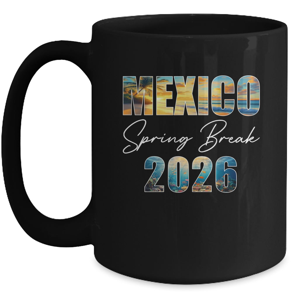 Mexico Spring Break 2026 Summer Vacation Beach Mug | siriusteestore