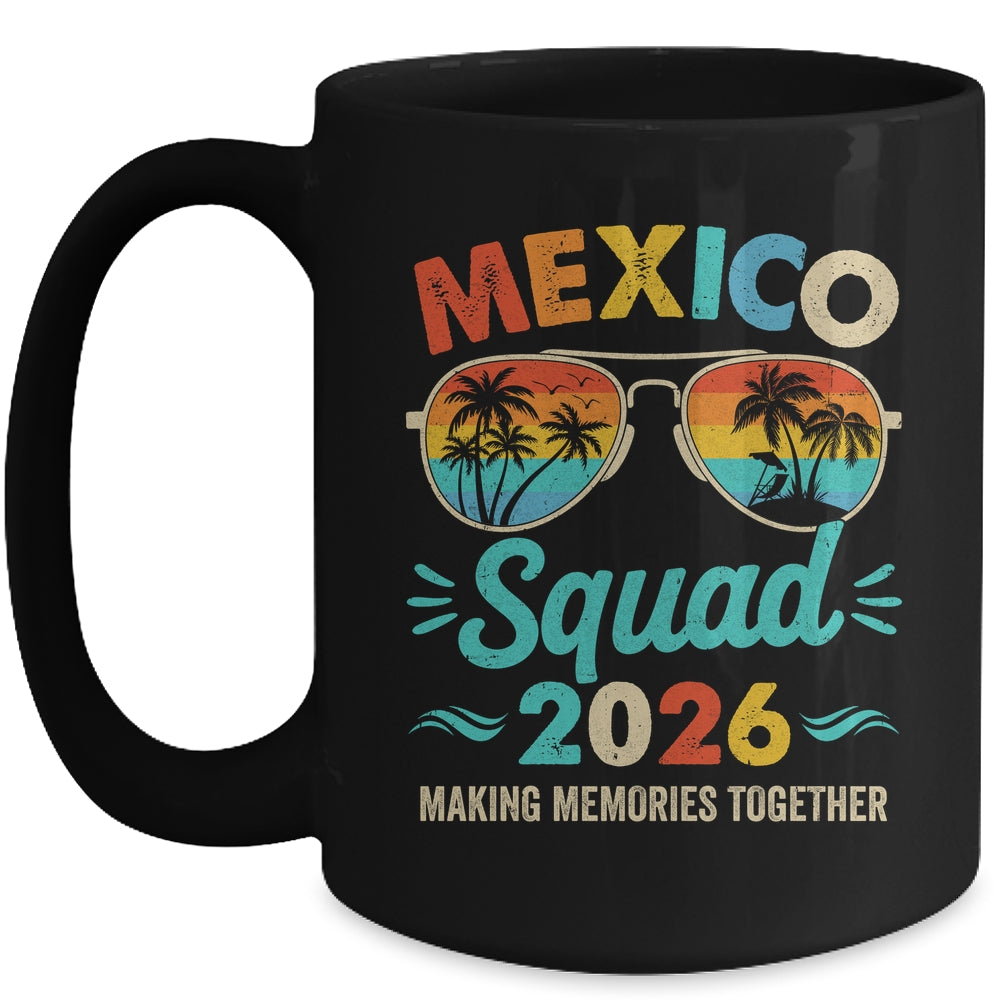 Mexico Squad 2026 Vacation Friends Family Matching Group Mug | siriusteestore