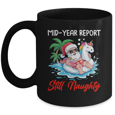 Mid Year Report Still Naughty Funny Christmas In July Santa Mug | siriusteestore