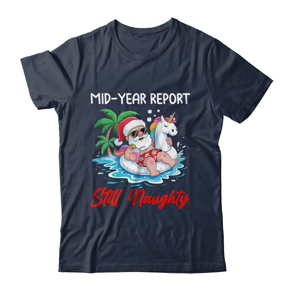 Mid Year Report Still Naughty Funny Christmas In July Santa Shirt & Tank Top | siriusteestore
