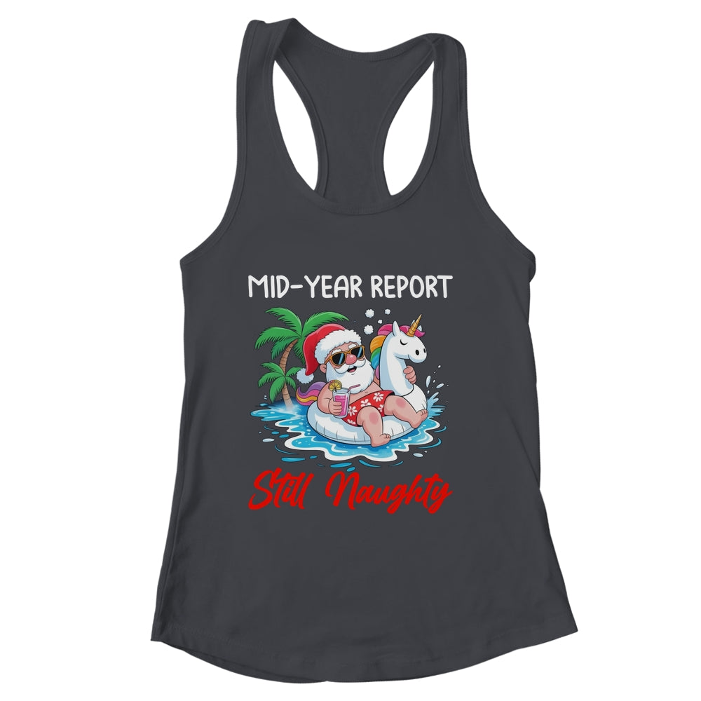 Mid Year Report Still Naughty Funny Christmas In July Santa Shirt & Tank Top | siriusteestore