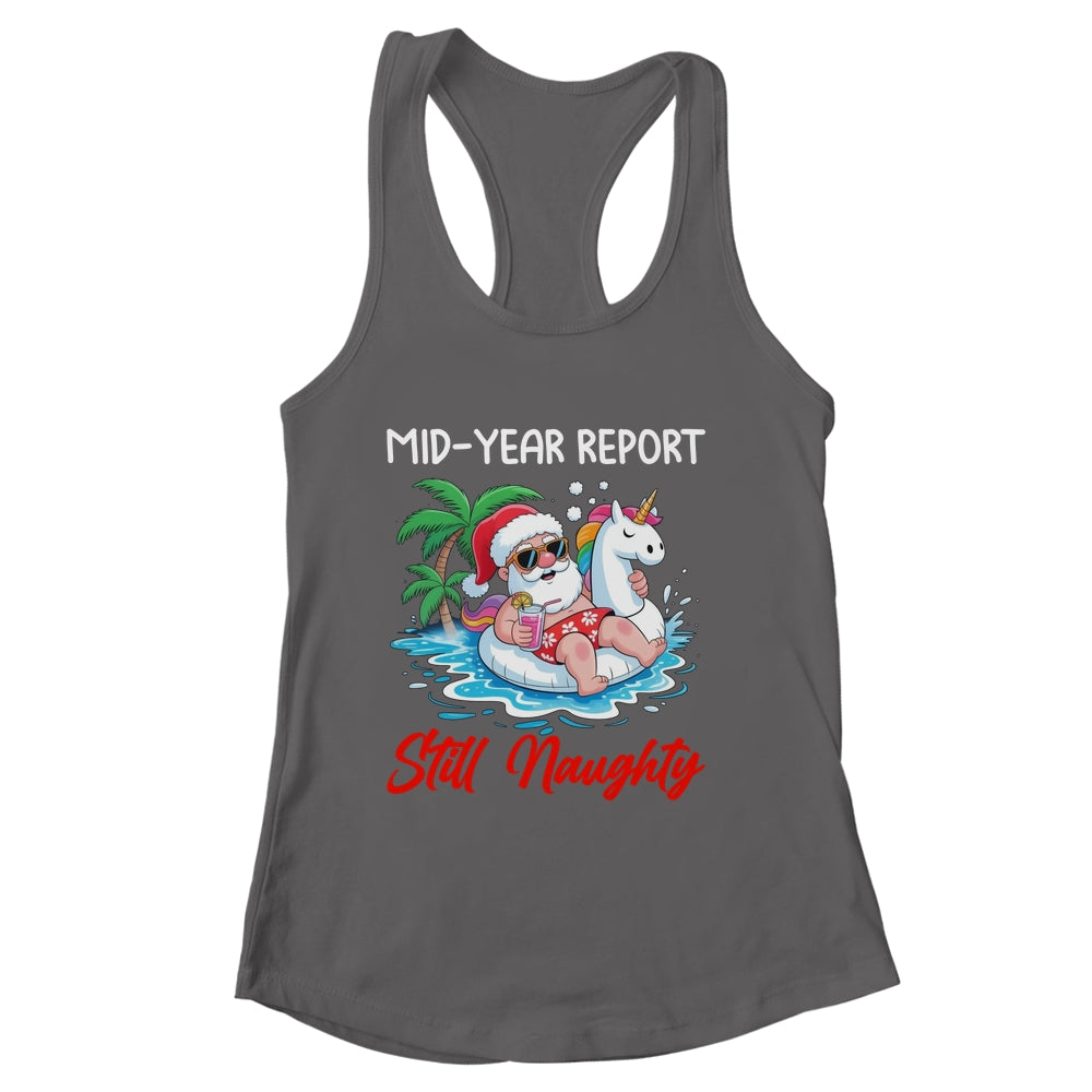 Mid Year Report Still Naughty Funny Christmas In July Santa Shirt & Tank Top | siriusteestore