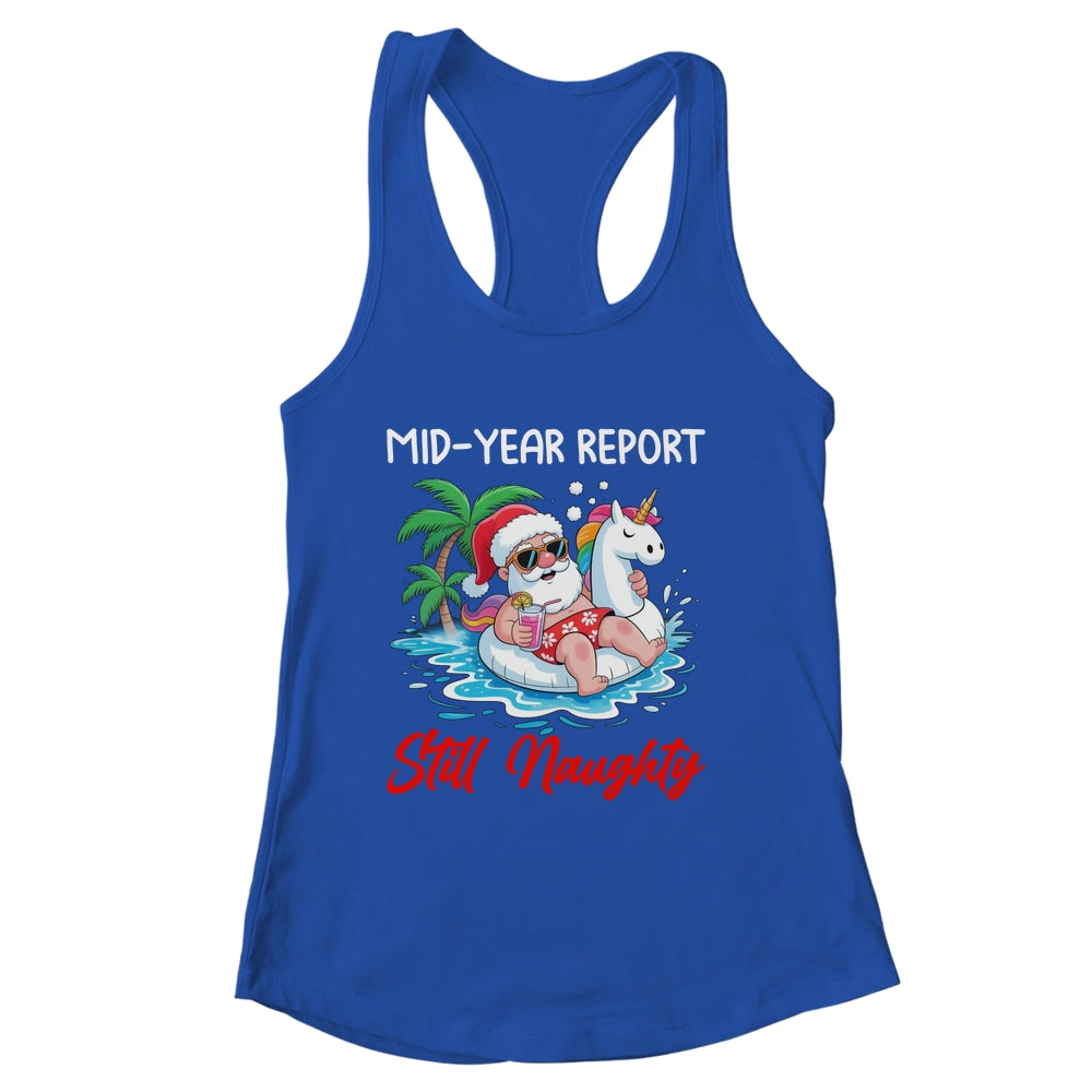 Mid Year Report Still Naughty Funny Christmas In July Santa Shirt & Tank Top | siriusteestore