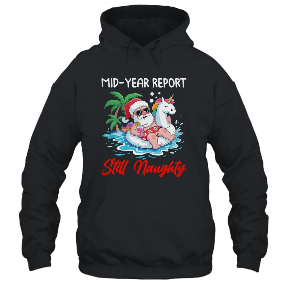 Mid Year Report Still Naughty Funny Christmas In July Santa Shirt & Tank Top | siriusteestore