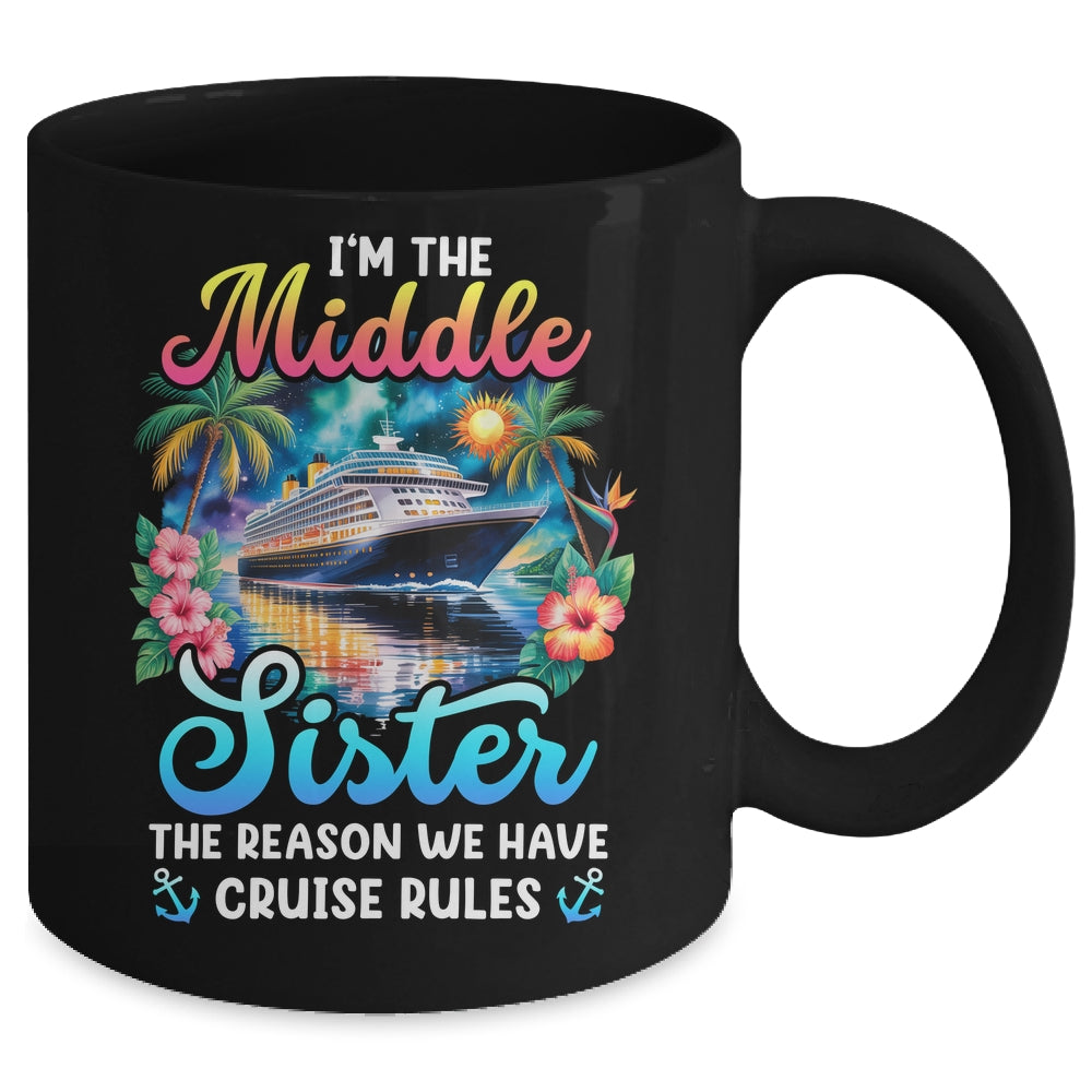 Middle Sister The Reason We Have Rules Sisters Cruise 2026 Mug | siriusteestore
