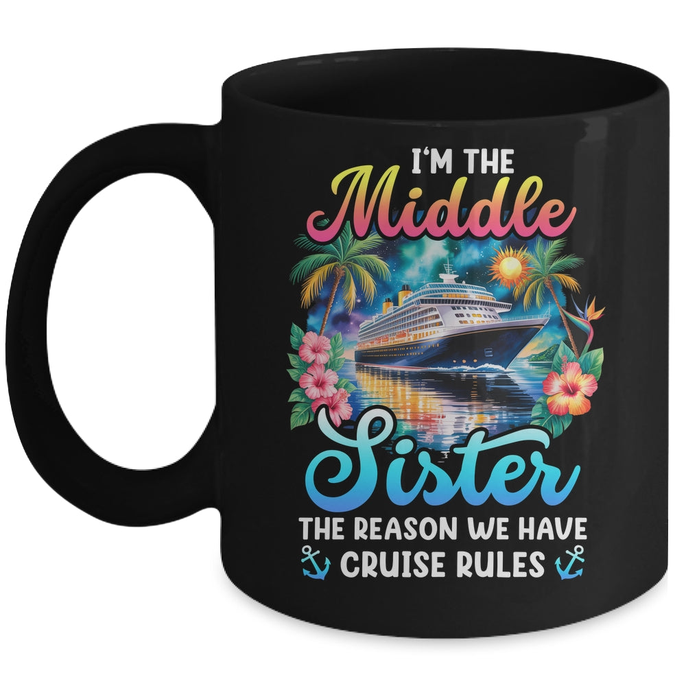 Middle Sister The Reason We Have Rules Sisters Cruise 2026 Mug | siriusteestore