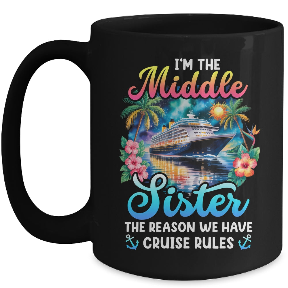 Middle Sister The Reason We Have Rules Sisters Cruise 2026 Mug | siriusteestore