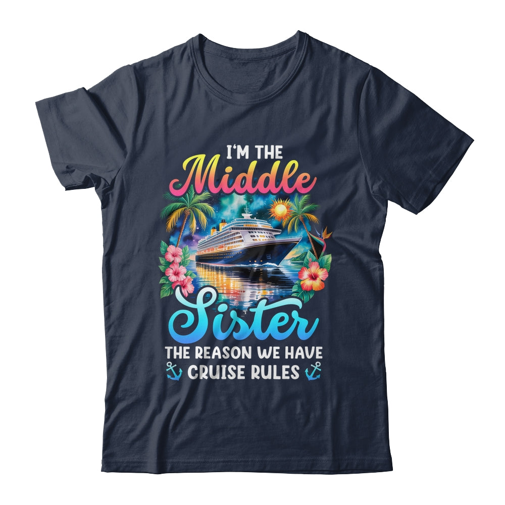 Middle Sister The Reason We Have Rules Sisters Cruise 2026 Shirt & Tank Top | siriusteestore