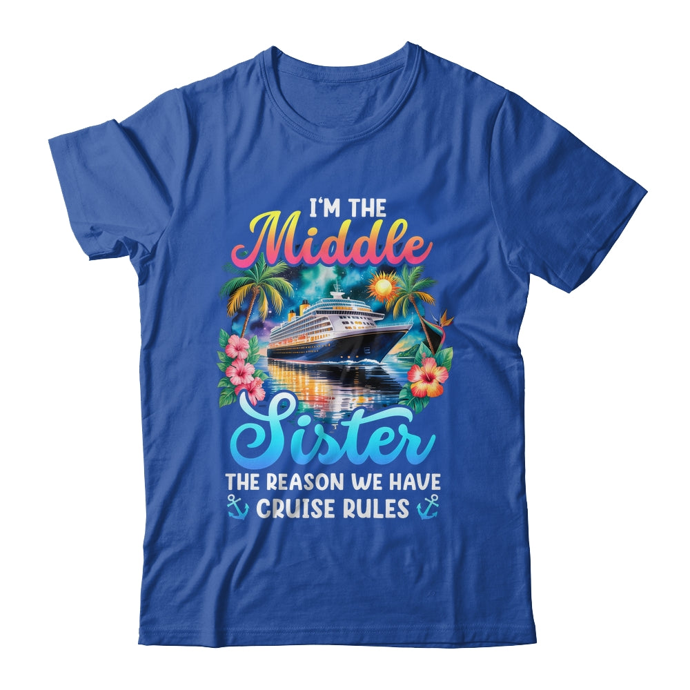 Middle Sister The Reason We Have Rules Sisters Cruise 2026 Shirt & Tank Top | siriusteestore