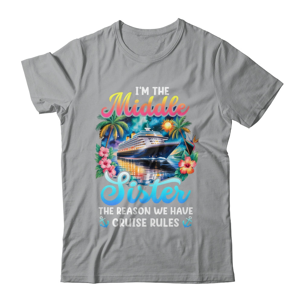 Middle Sister The Reason We Have Rules Sisters Cruise 2026 Shirt & Tank Top | siriusteestore