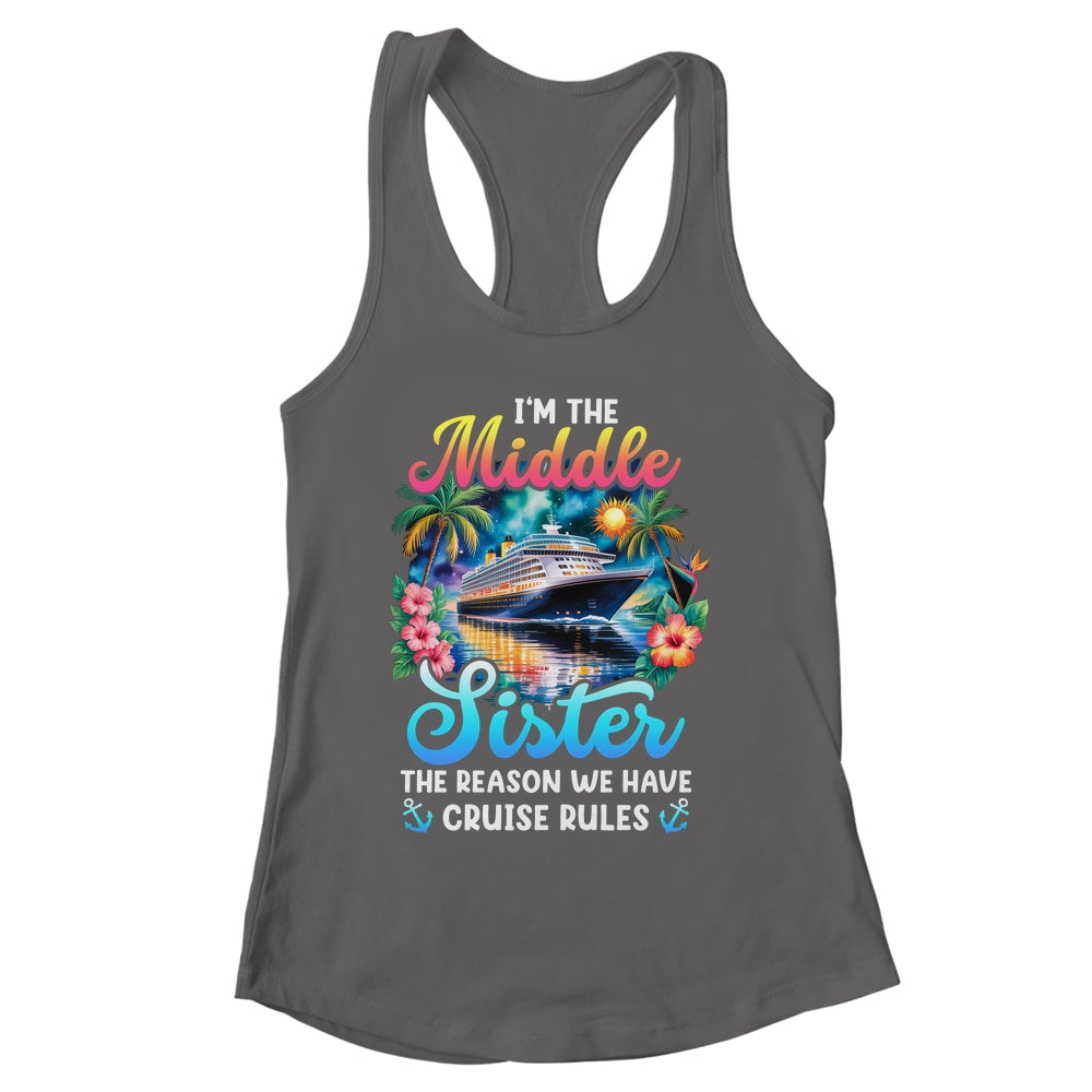 Middle Sister The Reason We Have Rules Sisters Cruise 2026 Shirt & Tank Top | siriusteestore