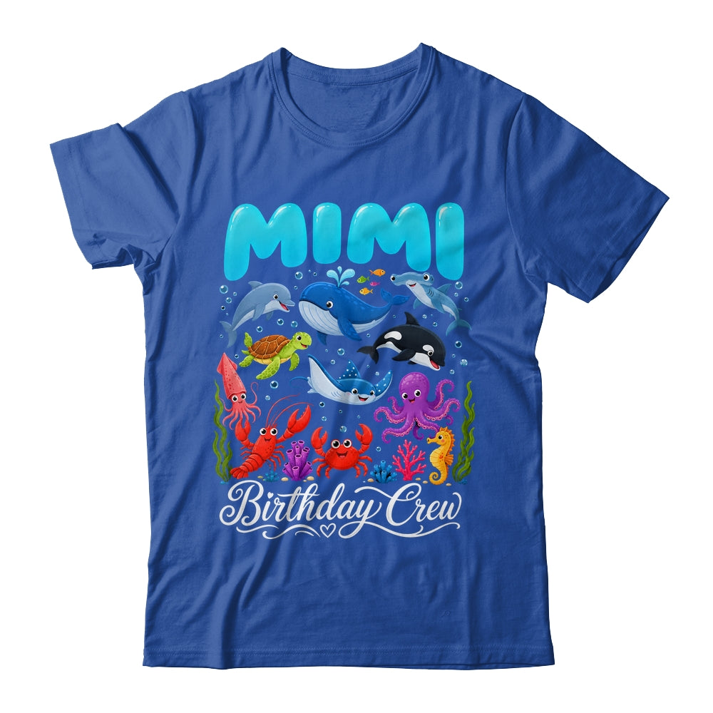 Mimi Birthday Crew Ocean Animals Birthday Under Sea Shirt & Hoodie | siriusteestore