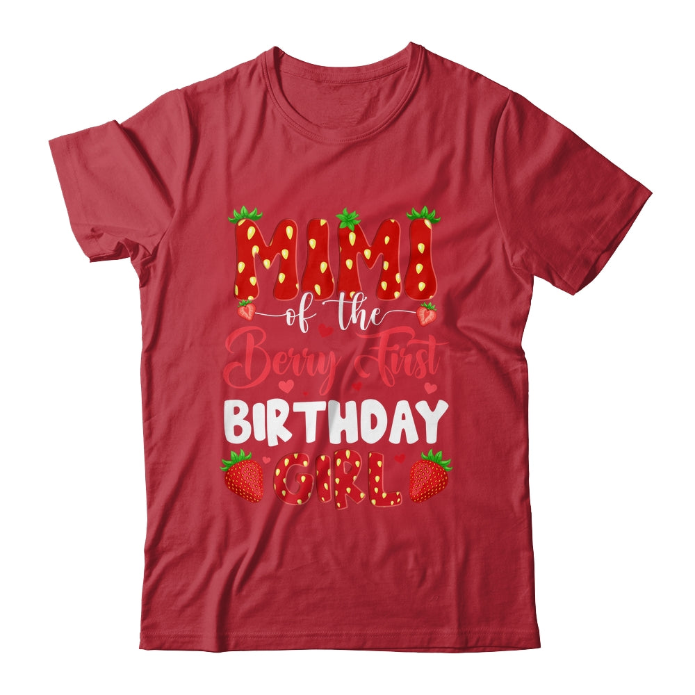 Mimi Of The Berry First Birthday Of Girl Strawberry Shirt & Hoodie | siriusteestore