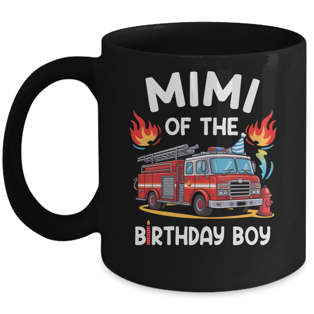 Mimi Of The Birthday Boy Fire Truck Firefighter 1st Party Mug | siriusteestore