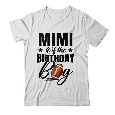 Mimi Of The Birthday Boy Football 1st Birthday Party Shirt & Hoodie | siriusteestore