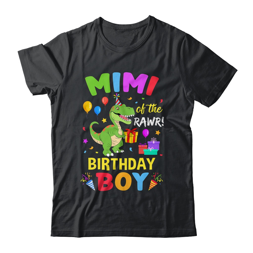 Mimi Of The Birthday Boy T-Rex Funny Dinosaur Boy Party Shirt & Hoodie | siriusteestore