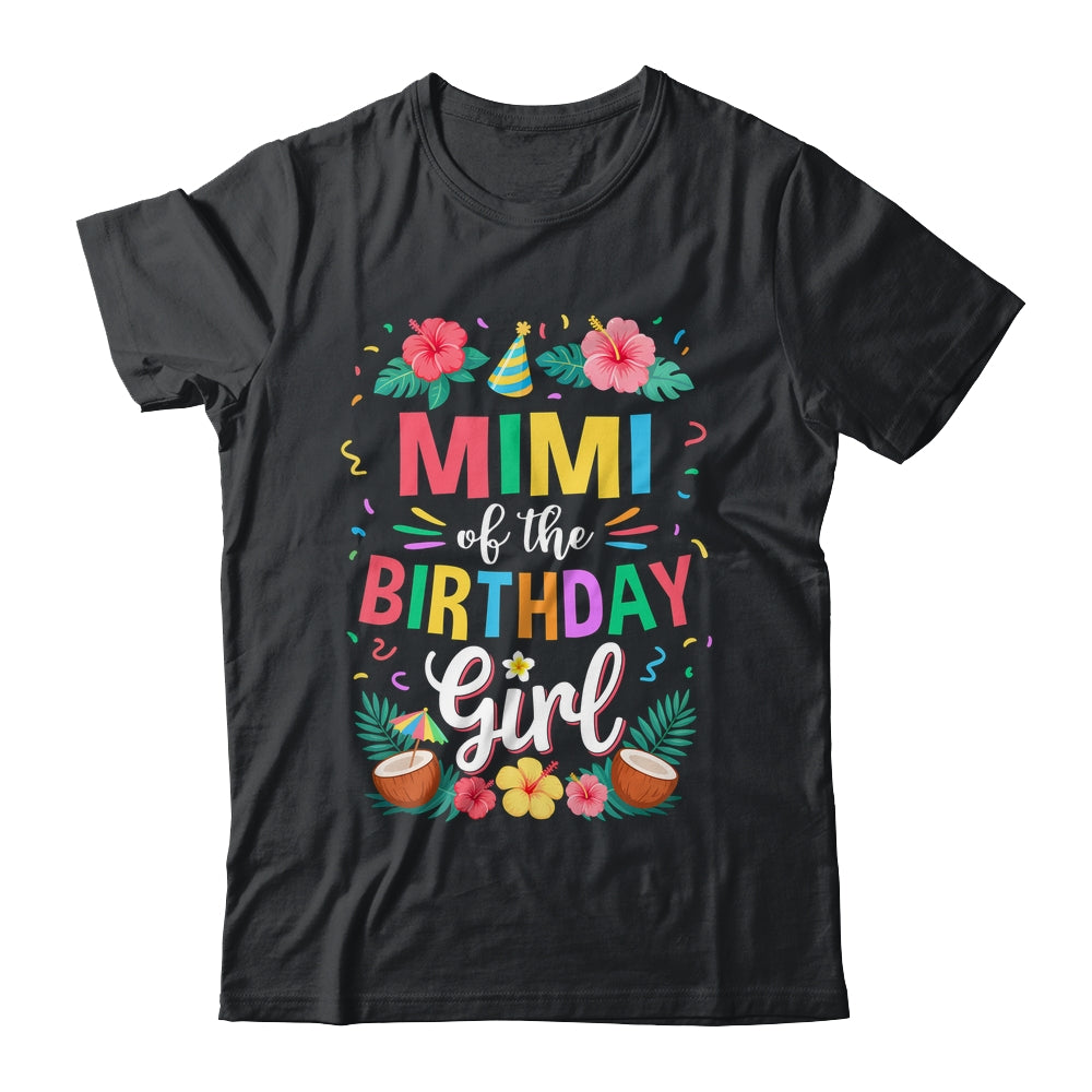 Mimi Of The Birthday Girl Aloha Hawaii Party 1st Birthday Shirt & Hoodie | siriusteestore