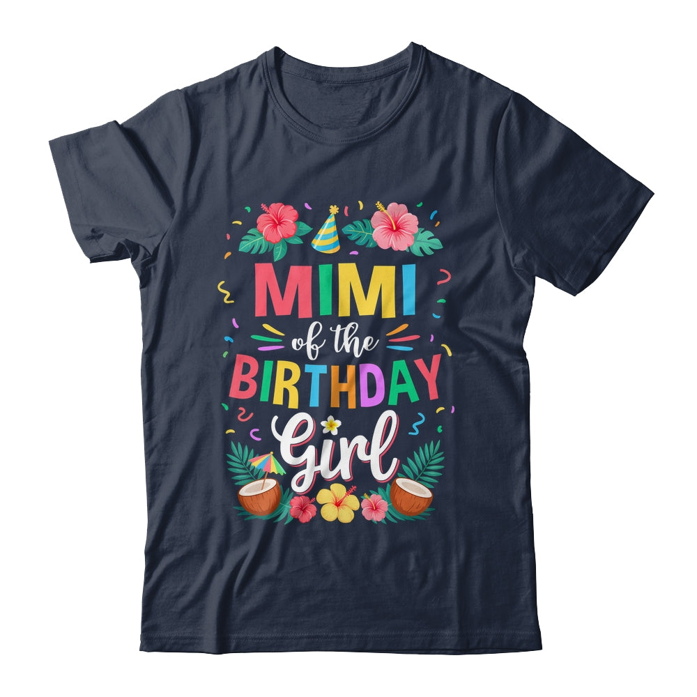Mimi Of The Birthday Girl Aloha Hawaii Party 1st Birthday Shirt & Hoodie | siriusteestore