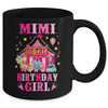 Mimi Of The Birthday Girl Circus Carnival Family Party Mug | siriusteestore