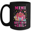 Mimi Of The Birthday Girl Circus Carnival Family Party Mug | siriusteestore
