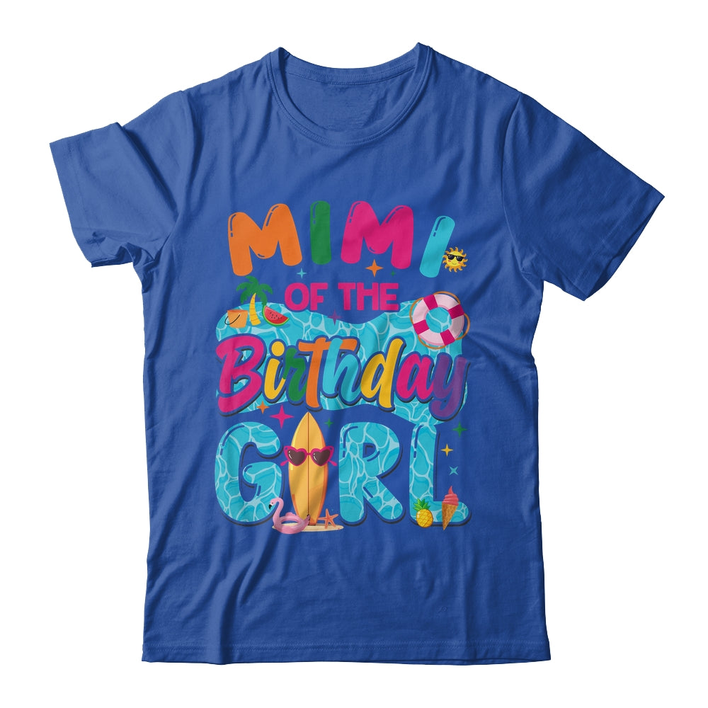 Mimi Of The Birthday Girl Pool Party Beach Family Matching Shirt & Hoodie | siriusteestore