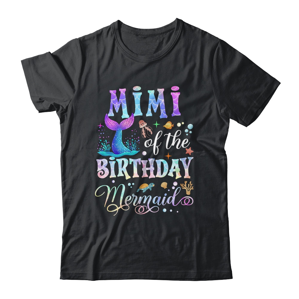 Mimi Of The Birthday Mermaid Girl Bday Party Squad Family Shirt & Hoodie | siriusteestore