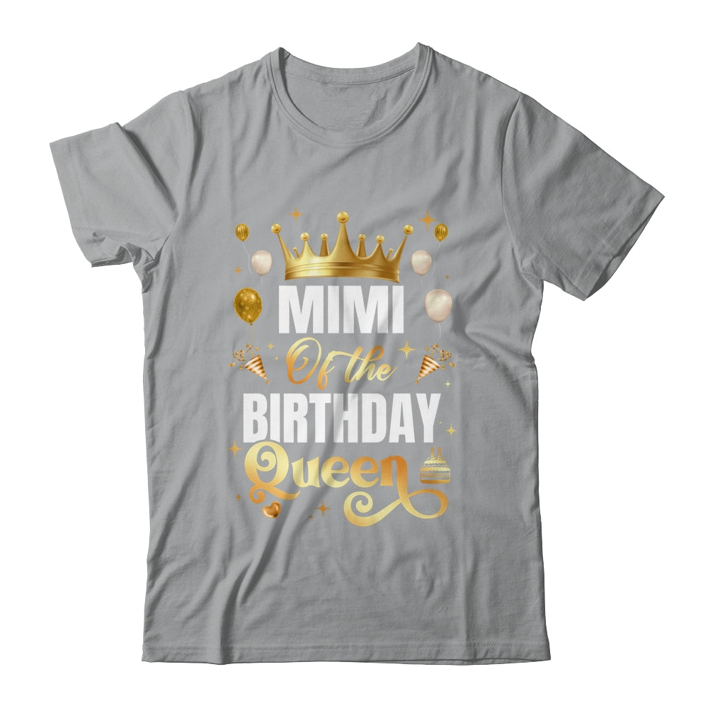 Mimi Of The Birthday Queen Funny Matching Birthday Party Shirt & Hoodie | siriusteestore
