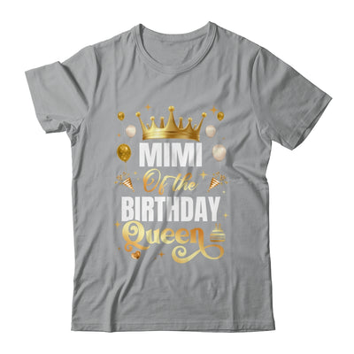 Mimi Of The Birthday Queen Funny Matching Birthday Party Shirt & Hoodie | siriusteestore