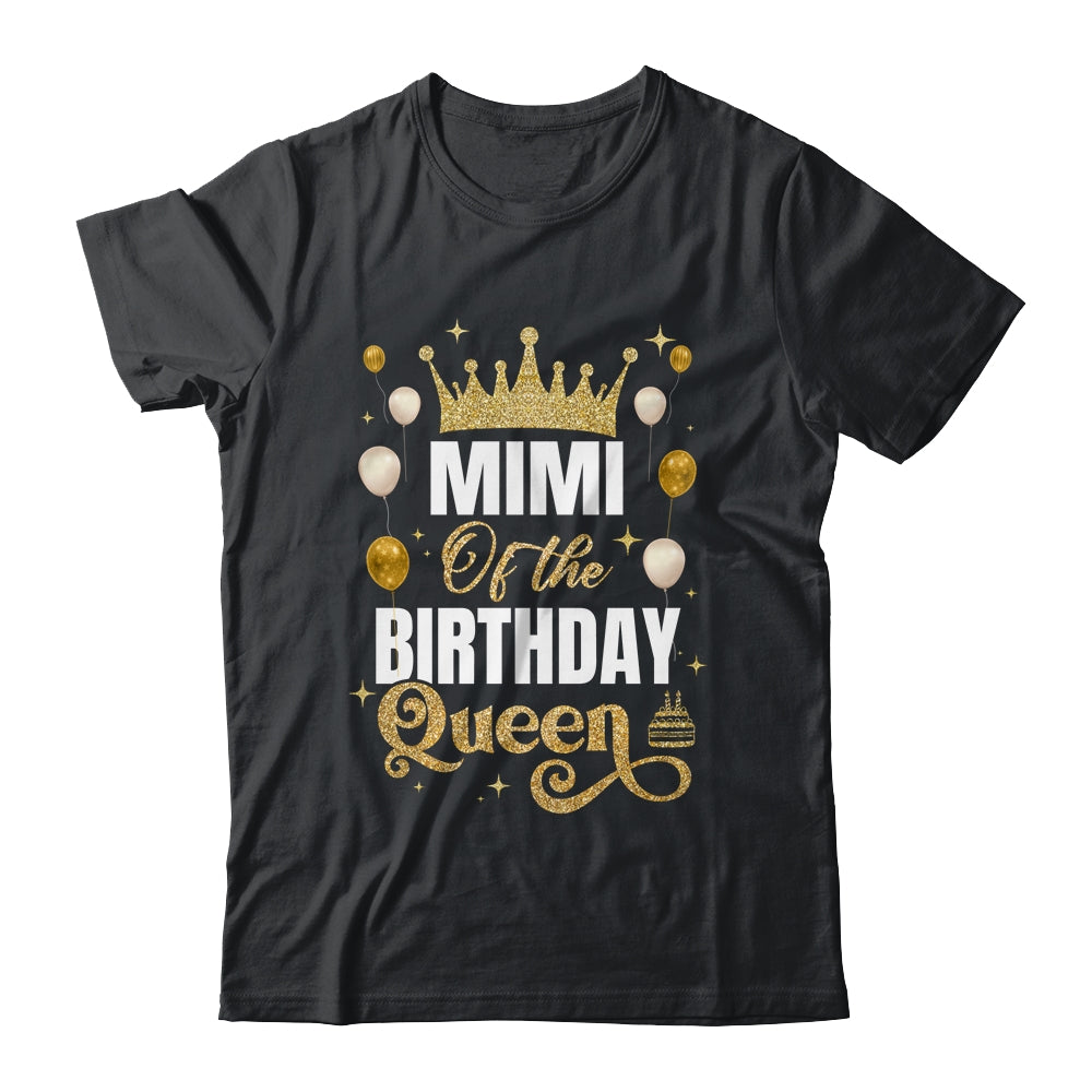 Mimi Of The Birthday Queen Women Girls Bday Party For Her Shirt & Hoodie | siriusteestore
