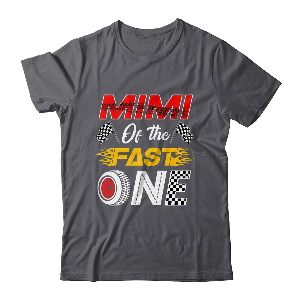 Mimi Of The Fast One 1st Birthday Race Car Family Shirt & Hoodie | siriusteestore