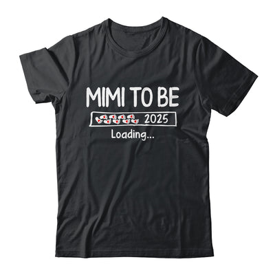 Mimi To Be 2025 Loading Promoted To Mimi Est 2025 Shirt & Tank Top | siriusteestore