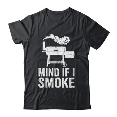 Mind If I Smoke Funny BBQ Smoker Grilling Smoking Shirt & Hoodie | siriusteestore