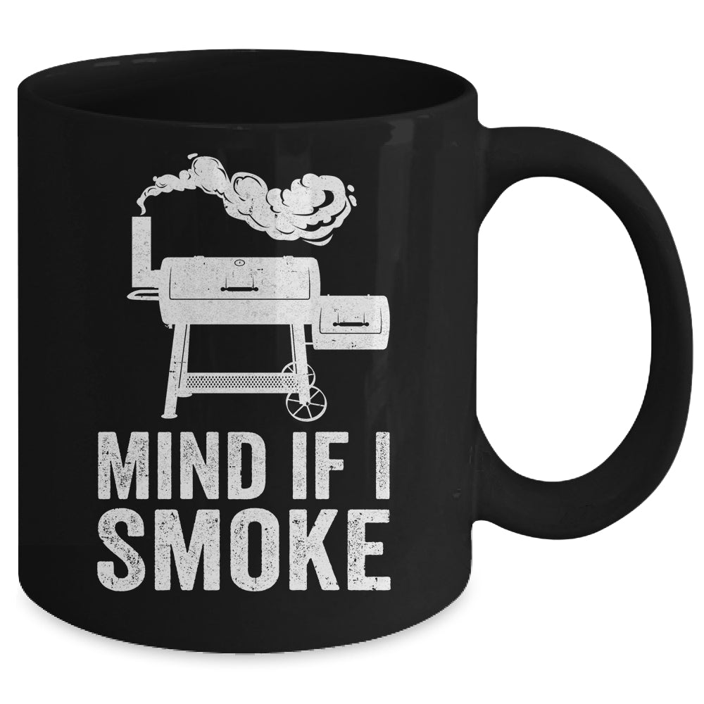 Mind If I Smoke Funny BBQ Smoker Grilling Smoking Mug | siriusteestore