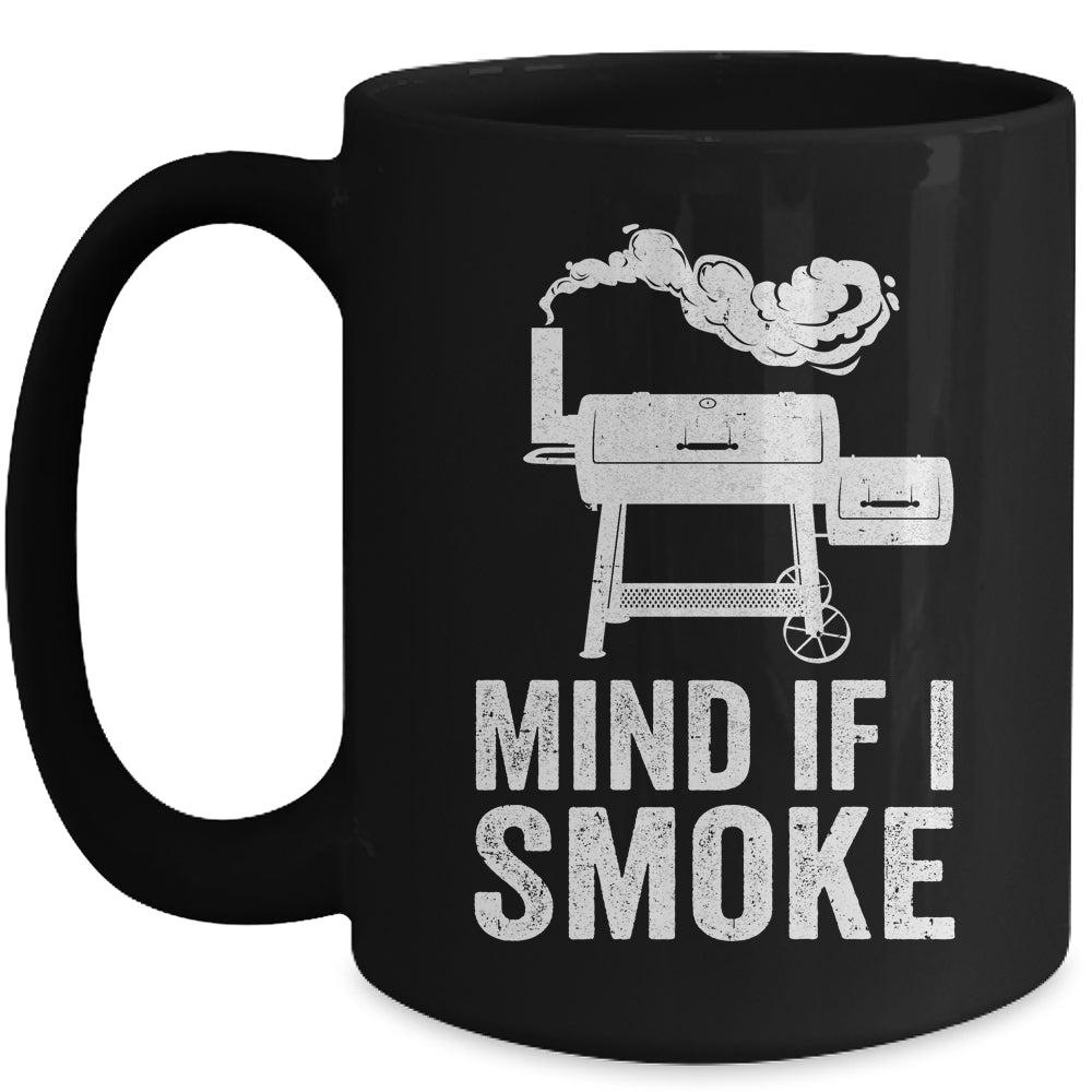 Mind If I Smoke Funny BBQ Smoker Grilling Smoking Mug | siriusteestore