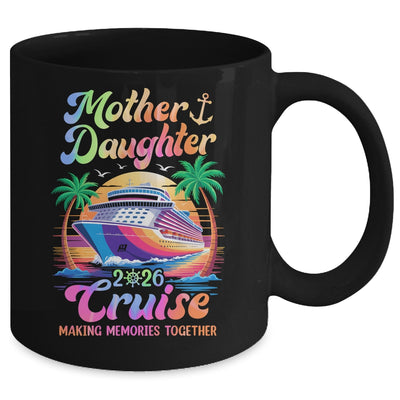 Mom Daughter Vacation Mother Daughter Cruise 2026 Trip Mug | siriusteestore