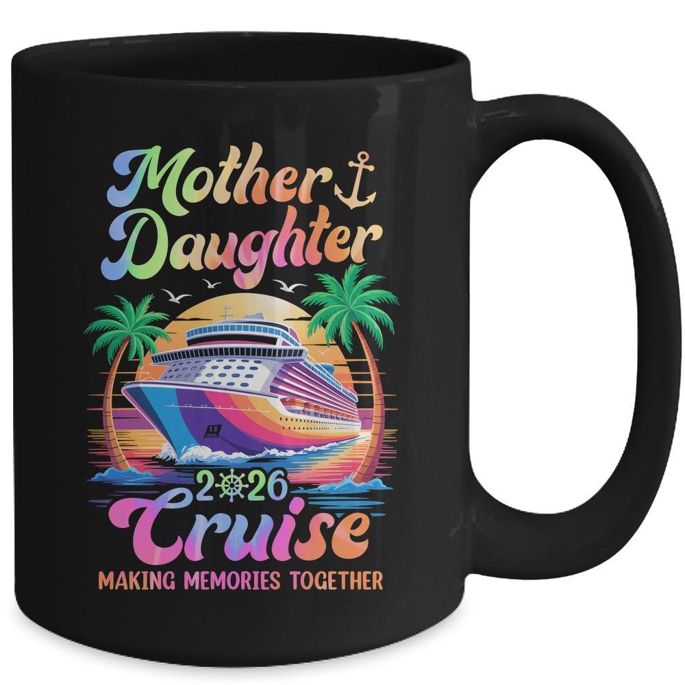 Mom Daughter Vacation Mother Daughter Cruise 2026 Trip Mug | siriusteestore